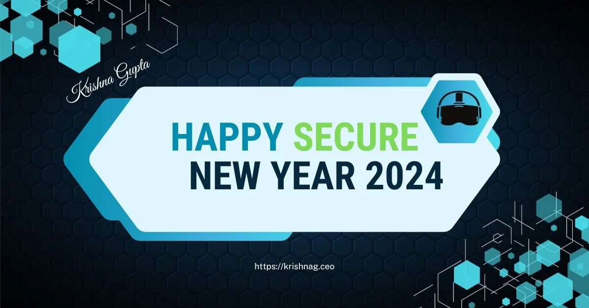 Secure New Year 2024 - Krishna G CEO