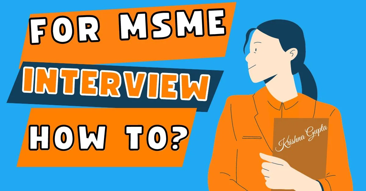 Interview Frameworks for MSME - Krishna G - CEO