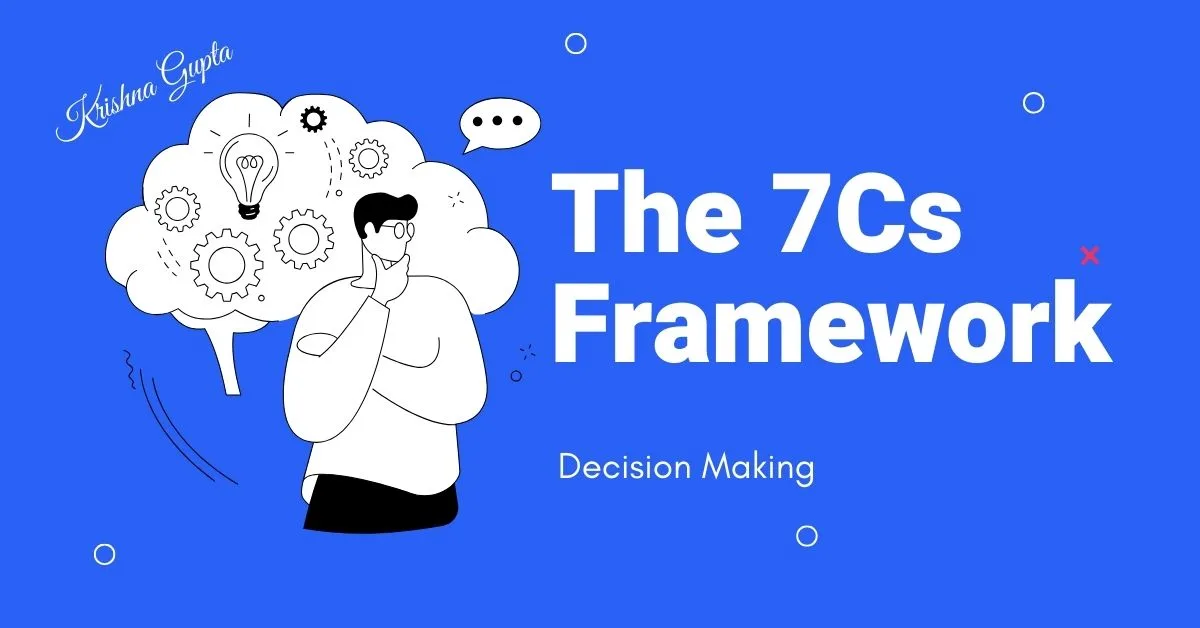 The 7Cs Decision Framework - KrishnaG-CEO