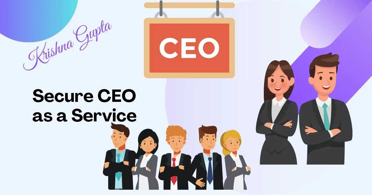 SecureCEO-as-a-Service - KrishnaG-CEO