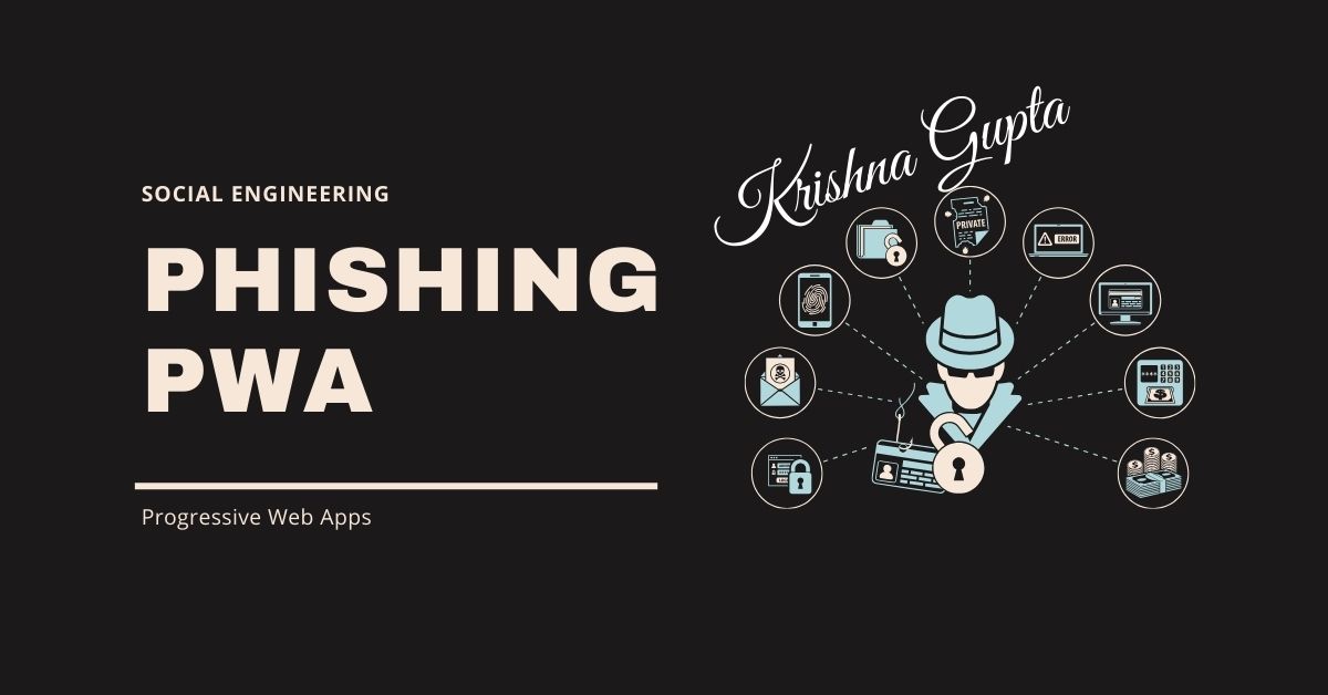 PWA-Phishing-KrishnaG-CEO