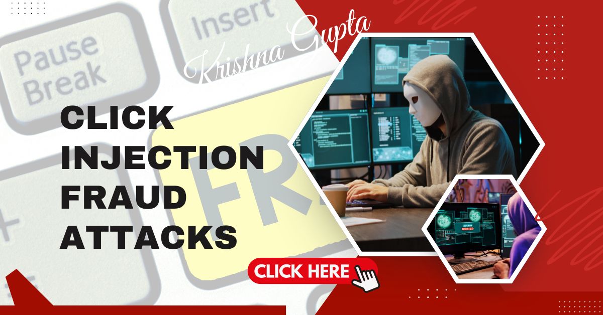 Prevent-Click-Injection-Fraud-Attacks-KrishnaG-CEO