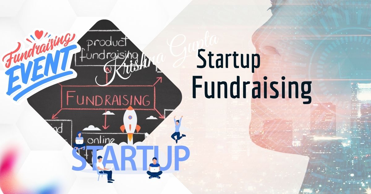 Startups-Fundraising-KrishnaG-CEO