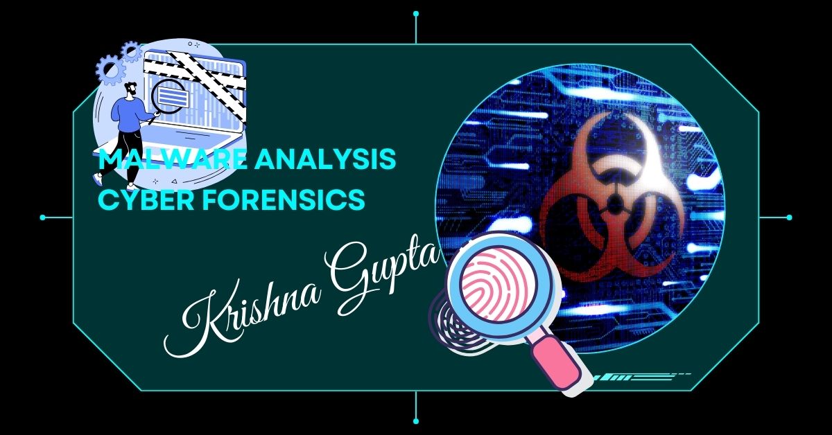 Malware-Analysis-Cyber-Forensics-KrishnaG-CEO