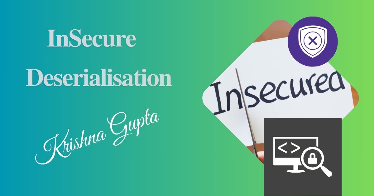 Insecure-Deserialisation-KrishnaG-CEO