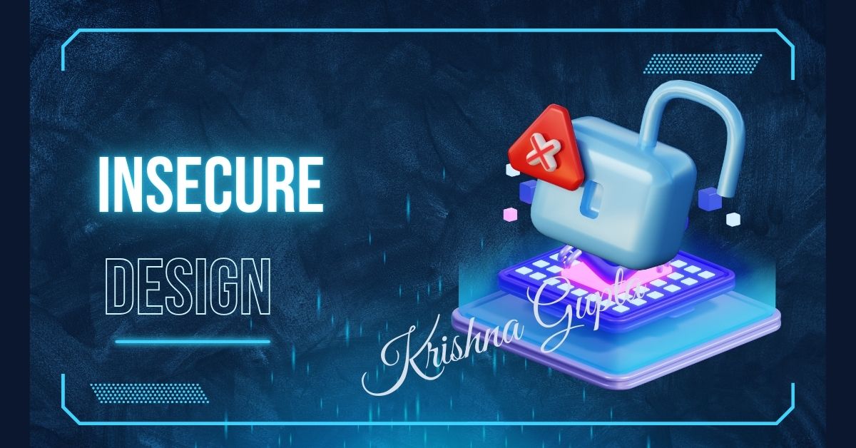 Insecure-Design-KrishnaG-CEO