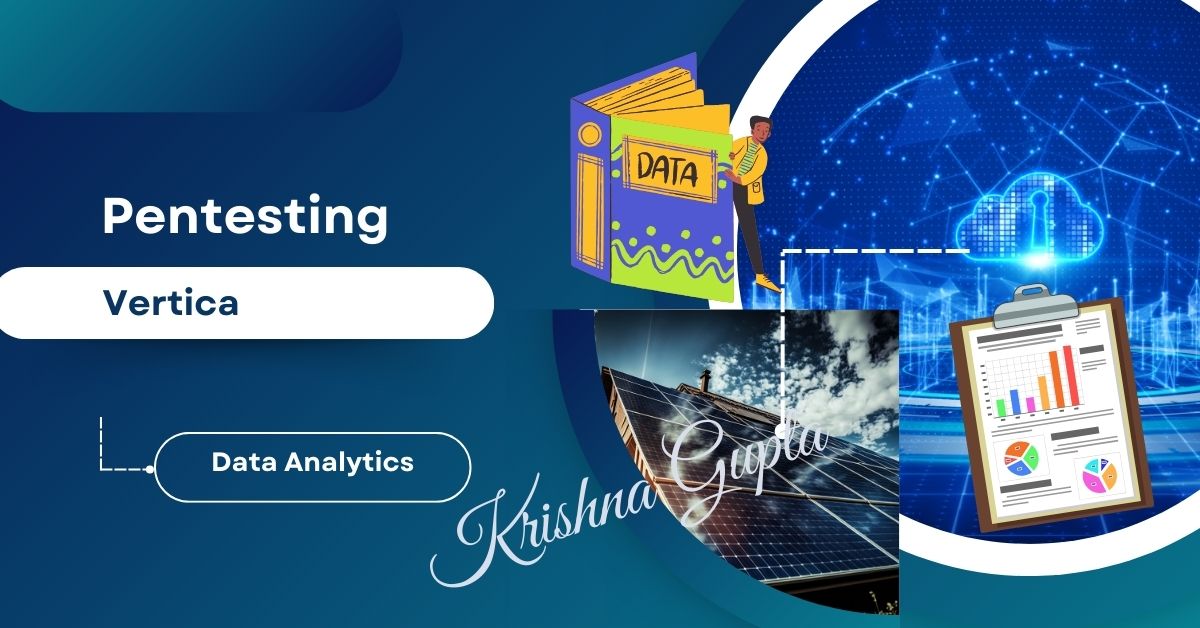 PenTesting-Vertica-KrishnaG-CEO