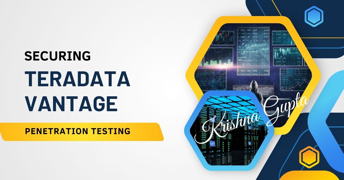 Penetration-Testing-Teradata-Vantage-KrishnaG-CEO