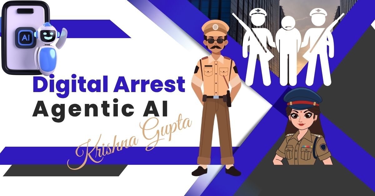 Digital-Arrest-Agentic-AI-KrishnaG-CEO