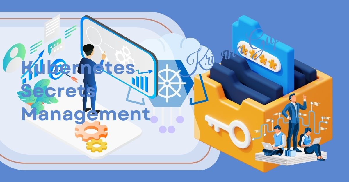 Kubernetes-Secrets-KrishnaG-CEO
