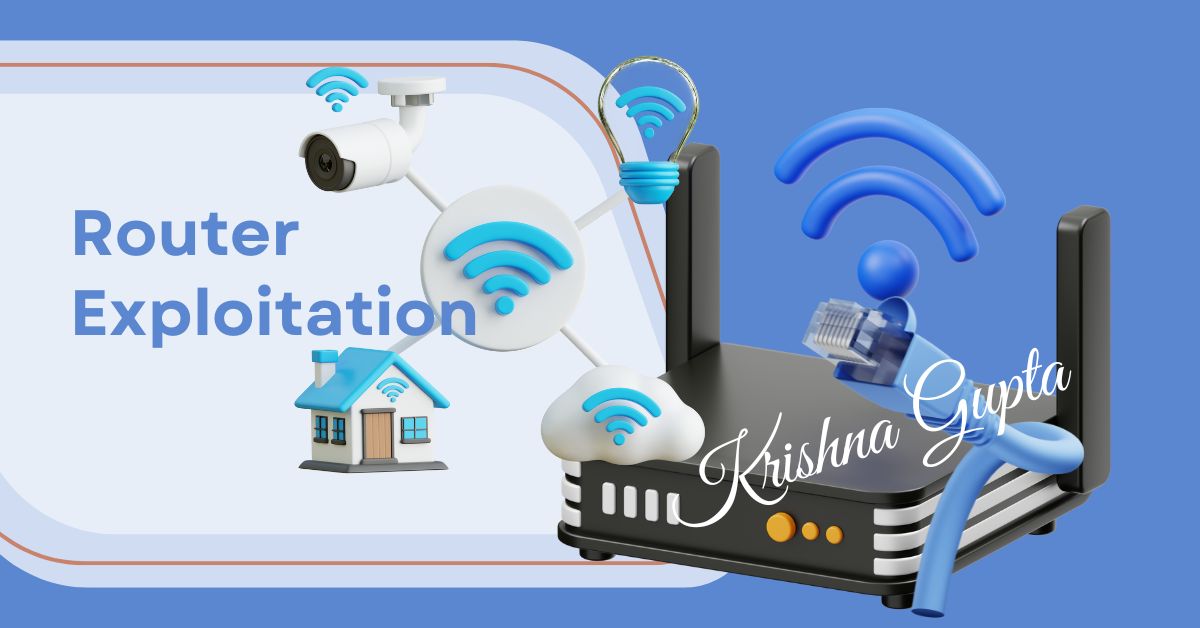 Router-Exploitation-KrishnaG-CEO