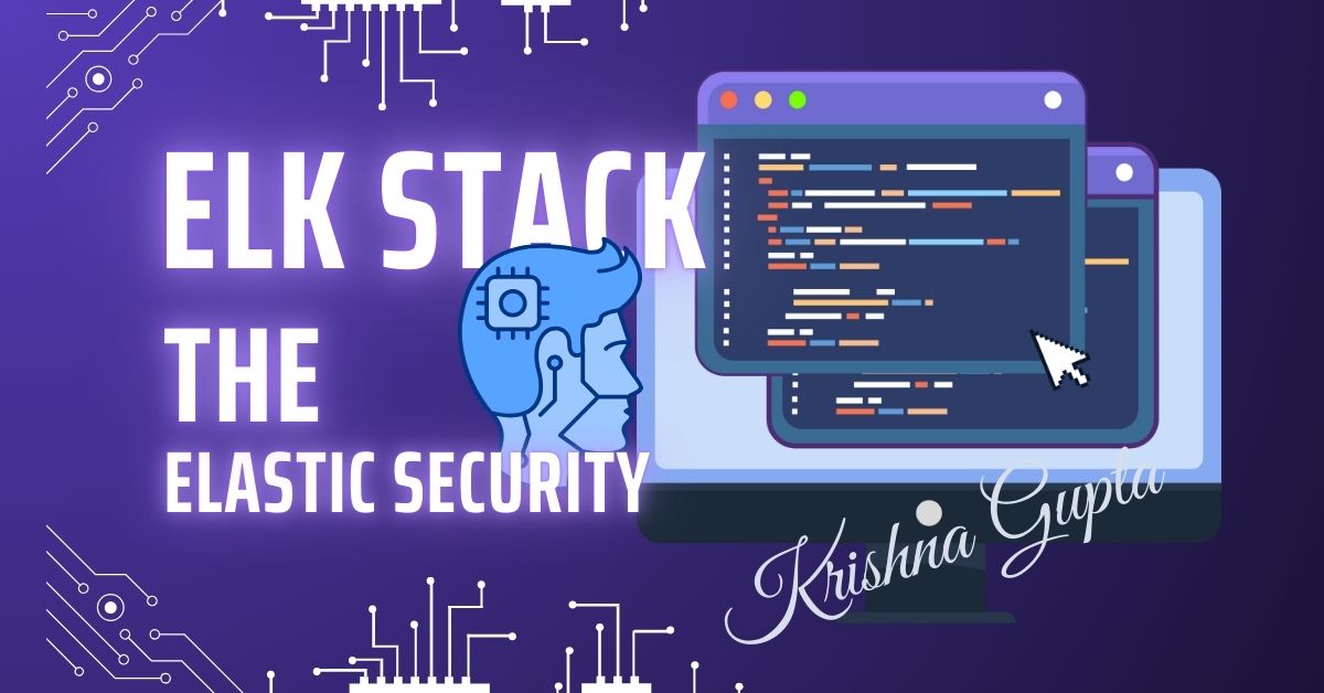The-Elk-Stack-Security-KrishnaG-CEO