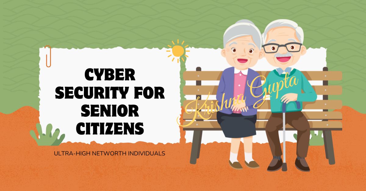 Cyber-Senior-Citizens-UHNI-KrishnaG-CEO