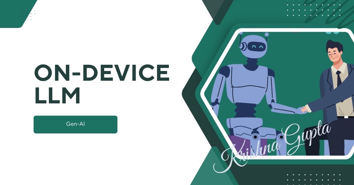 On-Device-AI-LLMs-KrishnaG-CEO