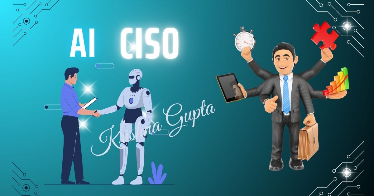 AI-CISO-Future-KrishnaG-CEO