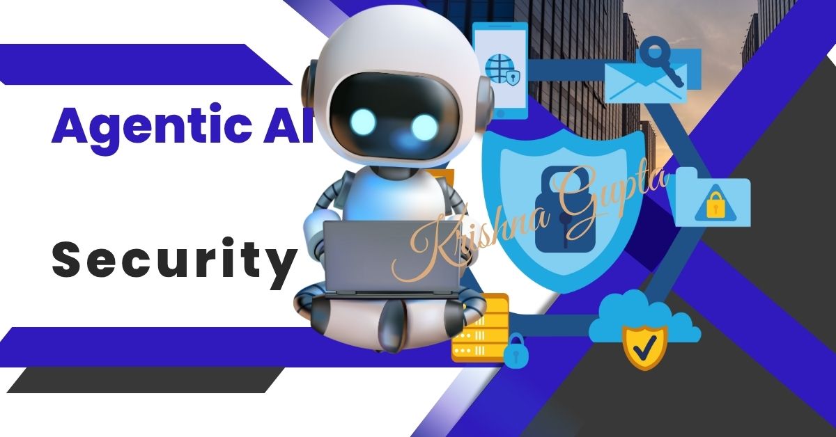 Agentic-AI-Security-KrishnaG-CEO