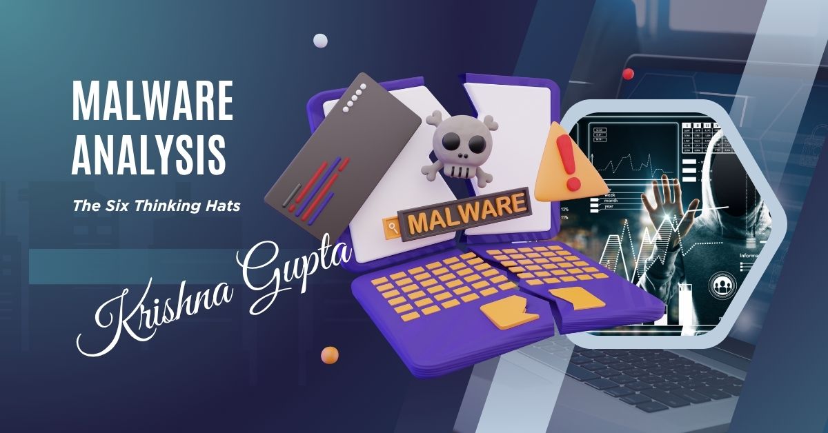 Malware-Analysis-The-6-Thinking-Hats-KrishnaG-CEO