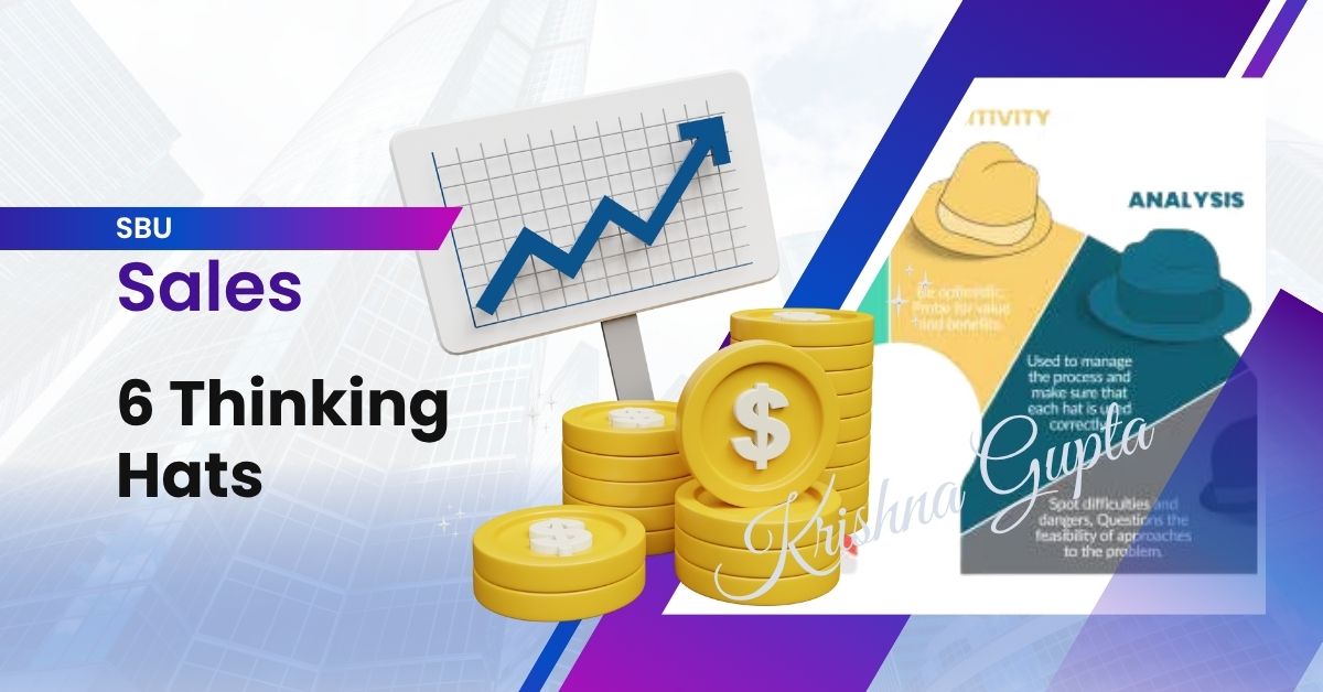 Sales-SBU-6-Thinking-Hats-KrishnaG-CEO