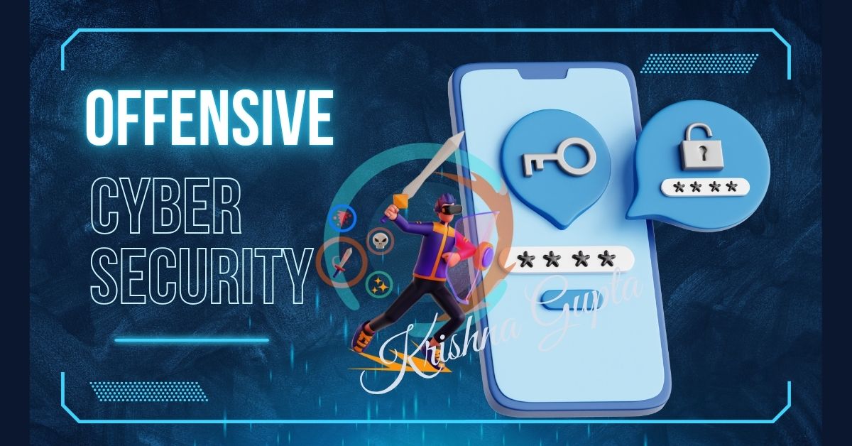Offensive-Cyber-Security-KrishnaG-CEO